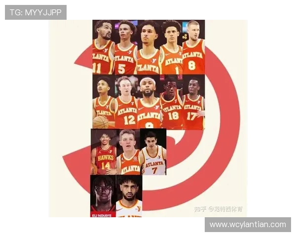 亚特兰大老鹰全力冲击新赛季东部季后赛展望与球队核心阵容解析